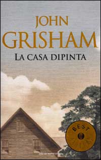 Libro casa dipinta di John Grisham - ean 9788804505280 - Mondadori