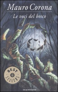 Libro voci del bosco di Mauro Corona - ean 9788804505310 - Mondadori