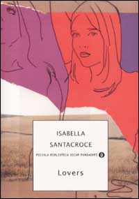 Libro Lovers di Isabella Santacroce - ean 9788804505815 - Mondadori