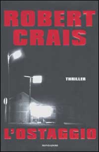 Libro ostaggio di Robert Crais - ean 9788804507673 - Mondadori