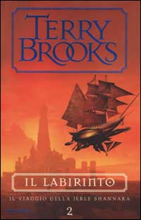 Libro viaggio della Jerle Shannara. Il labirinto di Terry Brooks - ean 9788804507789 - Mondadori