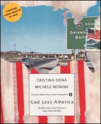 Libro God Less America. Da New York a San Francisco sulle orme del Boss di Cristina Donà; Michele Monina - ean 9788804508106 - Mondadori