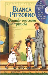 Libro Quando eravamo piccole di Bianca Pitzorno - ean 9788804509011 - Mondadori