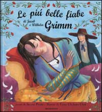Libro più belle fiabe di Jacob e Wilhelm Grimm di Saviour Pirotta - ean 9788804509103 - Mondadori