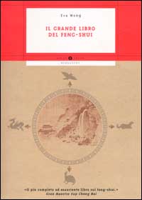 Libro grande libro del Feng-shui di Eva Wong - ean 9788804510208 - Mondadori