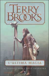Libro viaggio della Jerle Shannara. L'ultima magia di Terry Brooks - ean 9788804510376 - Mondadori