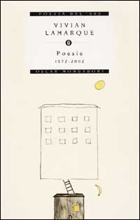 Libro Poesie. 1972-2002 di Vivian Lamarque - ean 9788804510536 - Mondadori
