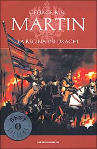 Libro regina dei draghi. Le Cronache del ghiaccio e del fuoco di George R. R. Martin - ean 9788804510611 - Mondadori