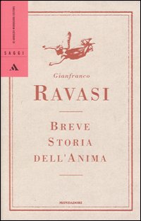 Libro Breve storia dell'anima di Gianfranco Ravasi - ean 9788804511649 - Mondadori
