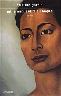 Libro Mille anni del mio sangue di Cristina García - ean 9788804511809 - Mondadori