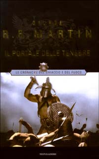 Libro portale delle tenebre. Le Cronache del ghiaccio e del fuoco di George R. R. Martin - ean 9788804511960 - Mondadori