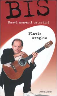 Libro Bis. Nuovi momenti catartici di Flavio Oreglio - ean 9788804512011 - Mondadori