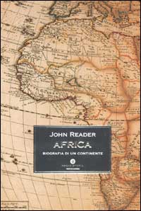 Libro Africa. Biografia di un continente di John Reader - ean 9788804514411 - Mondadori
