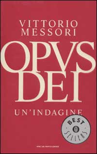 Libro Opus Dei. Un'indagine di Vittorio Messori - ean 9788804514572 - Mondadori