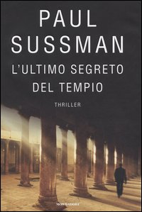 Libro ultimo segreto del tempio di Paul Sussman - ean 9788804518150 - Mondadori