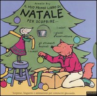 Libro mio primo libro di Natale per scoprire... di Armelle Boy - ean 9788804518501 - Mondadori