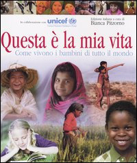 Libro Questa è la mia vita. Come vivono i bambini di tutto il mondo di  - ean 9788804518532 - Mondadori