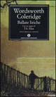 Libro Ballate liriche di William Wordsworth; Samuel Taylor Coleridge - ean 9788804518990 - Mondadori