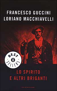 Libro spirito e altri briganti di Francesco Guccini; Loriano Macchiavelli - ean 9788804519690 - Mondadori