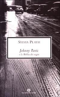 Libro Johnny Panic e la bibbia dei sogni di Sylvia Plath - ean 9788804519812 - Mondadori