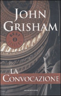 Libro convocazione di John Grisham - ean 9788804519881 - Mondadori