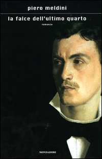 Libro falce dell'ultimo quarto di Piero Meldini - ean 9788804521792 - Mondadori