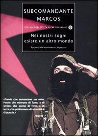 Libro Nei nostri sogni esiste un altro mondo. Appunti dal movimento zapatista di Marcos - ean 9788804522294 - Mondadori