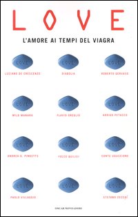 Libro Love. L'amore ai tempi del viagra di  - ean 9788804522508 - Mondadori