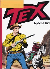 Libro Tex. Apache kid di Gianluigi Bonelli - ean 9788804522874 - Mondadori