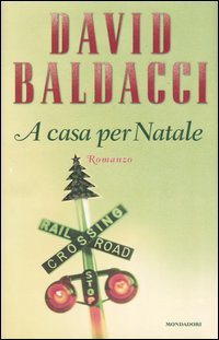 Libro A casa per Natale di David Baldacci - ean 9788804523383 - Mondadori