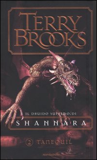Libro Tanequil. Il druido supremo di Shannara di Terry Brooks - ean 9788804523420 - Mondadori