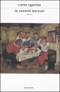 Libro sorelle boreali di Carlo Sgorlon - ean 9788804524168 - Mondadori