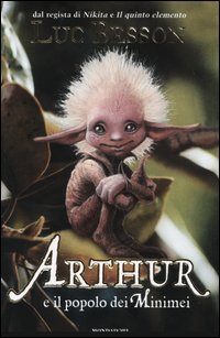 Libro Arthur e il popolo dei Minimei di Luc Besson - ean 9788804525288 - Mondadori