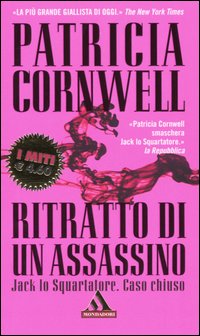 Libro Ritratto di un assassino. Jack lo Squartatore. Caso chiuso di Patricia D. Cornwell - ean 9788804525646 - Mondadori
