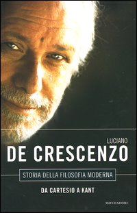 Libro Storia della filosofia moderna. Da Cartesio a Kant di Luciano De Crescenzo - ean 9788804526285 - Mondadori