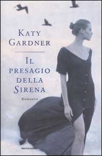 Libro presagio della sirena di Katy Gardner - ean 9788804526957 - Mondadori