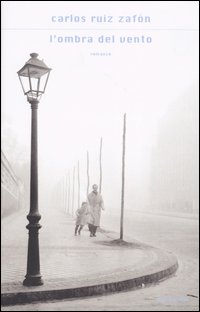 Libro ombra del vento di Carlos Ruiz Zafón - ean 9788804527336 - Mondadori
