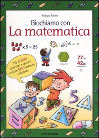 Libro Giochiamo con la matematica di Allegra Panini - ean 9788804528418 - Mondadori