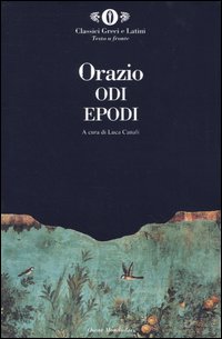 Libro Odi. Epodi. Testo latino a fronte di Quinto Orazio Flacco - ean 9788804528975 - Mondadori