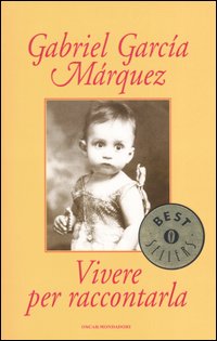 Libro Vivere per raccontarla di Gabriel García Márquez - ean 9788804530107 - Mondadori
