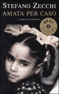 Libro Amata per caso di Stefano Zecchi - ean 9788804533528 - Mondadori