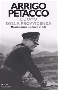 Libro uomo della provvidenza. Mussolini