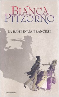 Libro bambinaia francese di Bianca Pitzorno - ean 9788804535058 - Mondadori