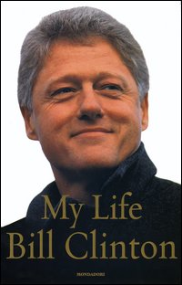 Libro My life di Bill Clinton - ean 9788804535805 - Mondadori