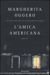 Libro amica americana di Margherita Oggero - ean 9788804538110 - Mondadori