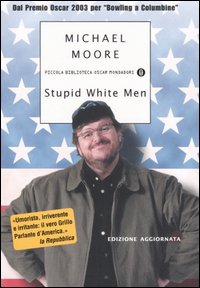 Libro Stupid white men di Michael Moore - ean 9788804539070 - Mondadori