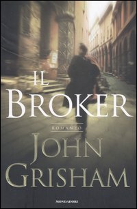Libro broker di John Grisham - ean 9788804539223 - Mondadori