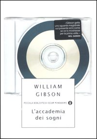 Libro accademia dei sogni di William Gibson - ean 9788804544319 - Mondadori