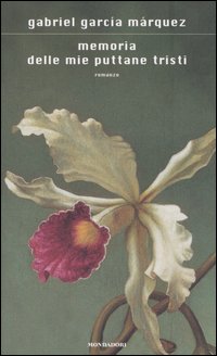 Libro Memoria delle mie puttane tristi di Gabriel García Márquez - ean 9788804544753 - Mondadori