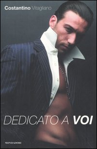 Libro Dedicato a voi di Costantino Vitagliano - ean 9788804545453 - Mondadori